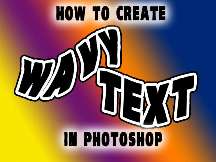 How to Create Wavy Text in Photoshop